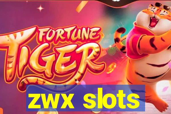 zwx slots